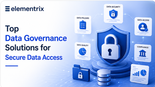 Top Data Governance Solutions for Secure Data Access